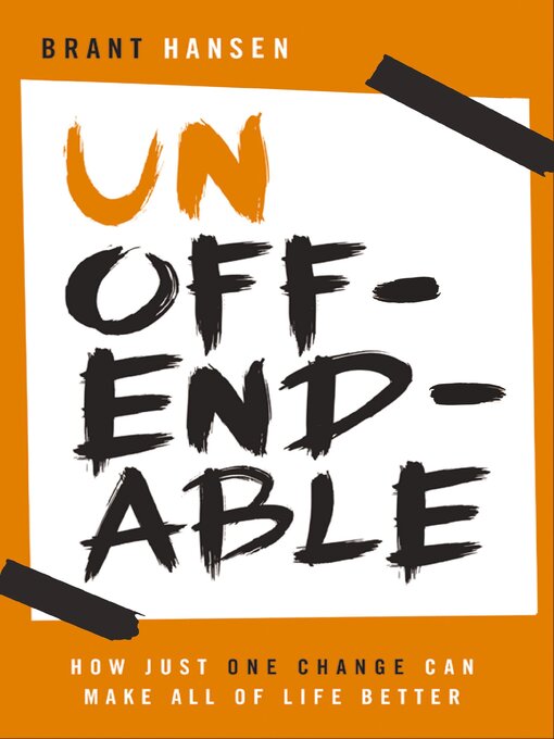 Title details for Unoffendable by Brant Hansen - Available
